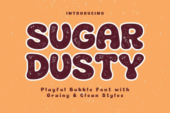 Sugar Dusty: Strategic Application of Puffy Vintage Typography